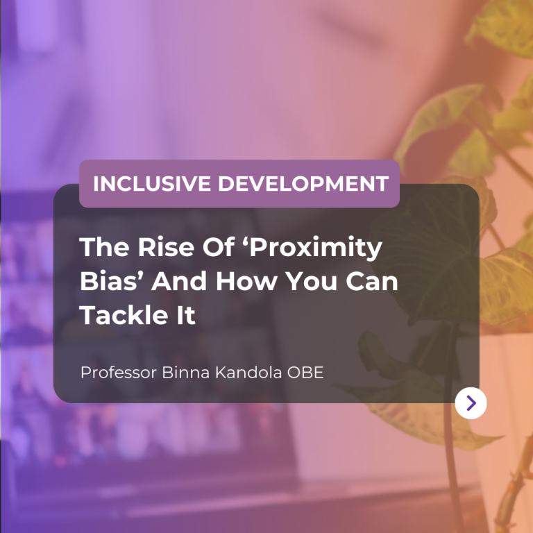 The Rise Of ‘Proximity Bias’ And How You Can Tackle It