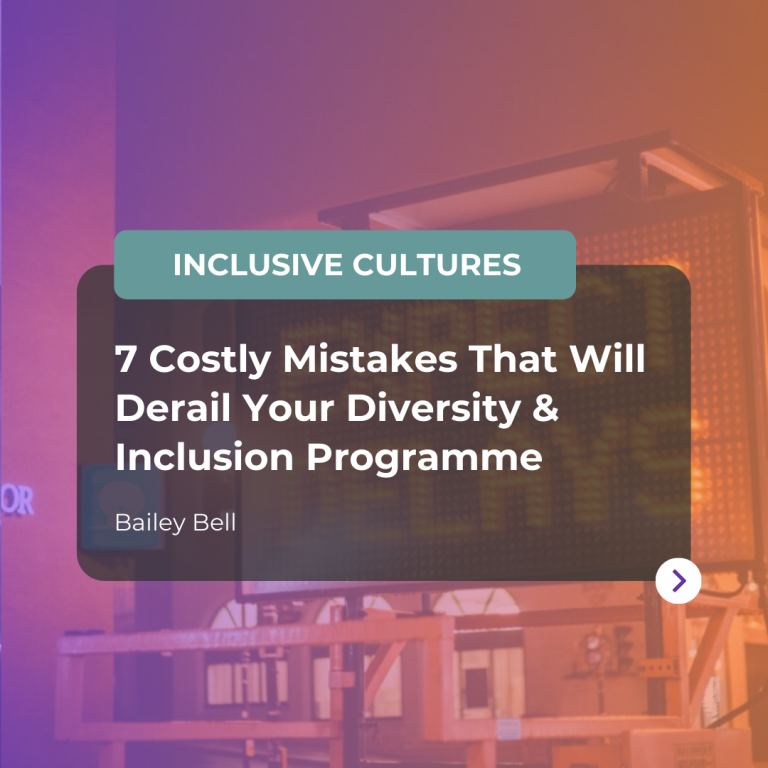 7 Costly Mistakes That Will Derail Your Diversity & Inclusion Programme article promo image