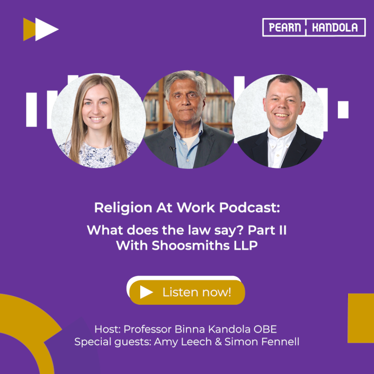 Image of Amy Leech, Binna Kandola and Simon Fennell promoting the Religion At Work Podcast Episode Two, What does the law say? With Shoosmiths LLP
