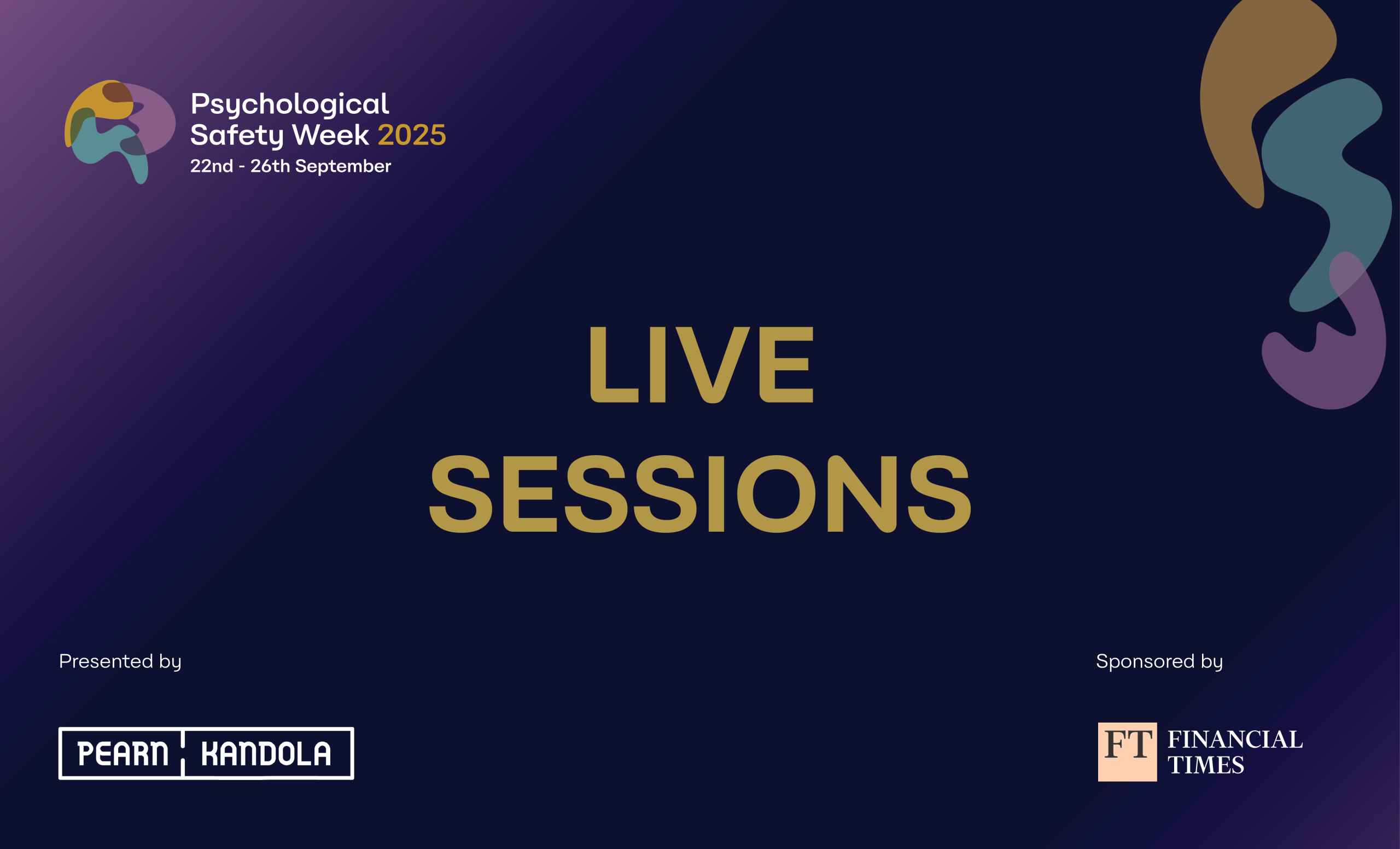 Image showing the psychological safety week, pearn kandola and financial times logos with the heading 'Live Sessions'
